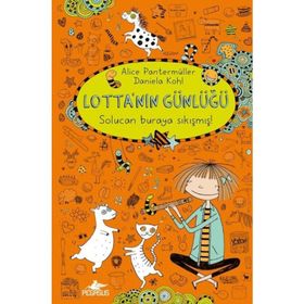Lotta’nın Günlüğü Solucan Buraya Sıkışmış! Citli - Alice Pantermüller