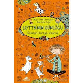 Lotta’nın Günlüğü Solucan Buraya Sıkışmış! Citli - Alice Pantermüller