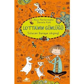 Lotta’nın Günlüğü Solucan Buraya Sıkışmış! Citli - Alice Pantermüller