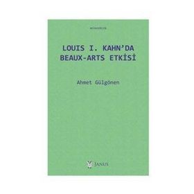 Louis 1. Kahnda Beaux Arts Etkisi - Ahmet Gülgönen