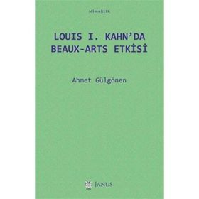 Louis 1. Kahnda Beaux Arts Etkisi - Ahmet Gülgönen