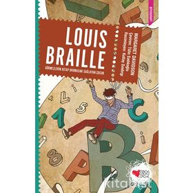 Louis Braille Görmezlerin Kitap Okumasını Sağlayan Çocuk - Margaret Davidson