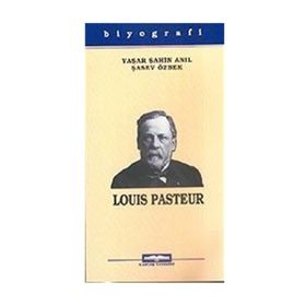 LOUIS PASTEUR - YAŞAR ŞAHİN ANIL