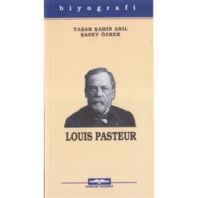 LOUIS PASTEUR - YAŞAR ŞAHİN ANIL