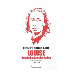 Louise - Komün'ün Anarşist Kadını - Henri Gougaud