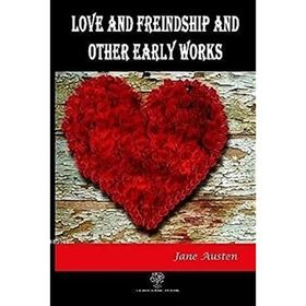 Love And Freindship And Other Early Works Jane Austen-Platanus Publishing