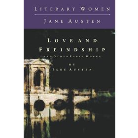 Love And Freindship And Other Early Works Jane Austen-Platanus Publishing