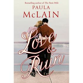 Love And Ruin - Paula Mclain