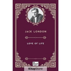 Love Of Life - Jack London