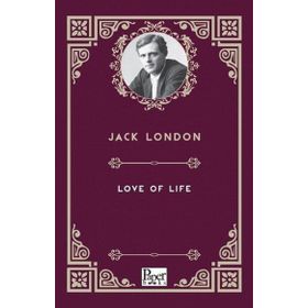 Love Of Life - Jack London