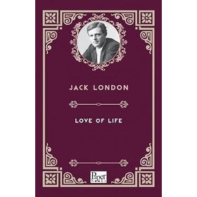 Love Of Life - Jack London