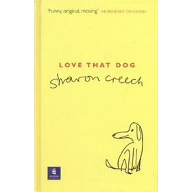 Love That Dog - Sharon Creech