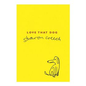 Love That Dog - Sharon Creech