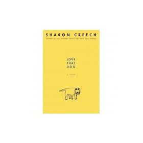 Love That Dog - Sharon Creech
