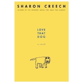 Love That Dog - Sharon Creech