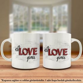 Love You-Seni Seviyorum Tasarım Kupa Bardak
