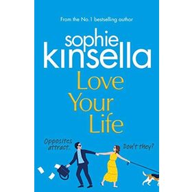 Love Your Life - Sophie Kinsella
