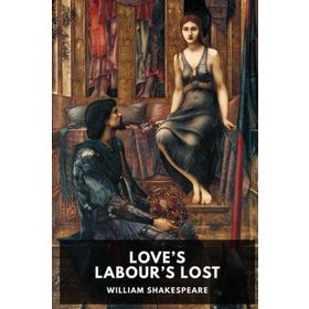 Love's Labour's Lost - William Shakespeare
