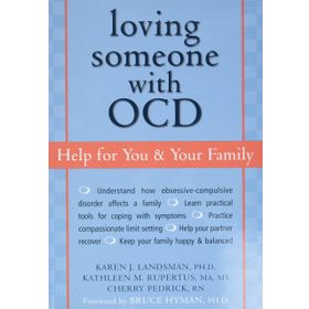 Loving Someone with OCD: Help for You and Your Family