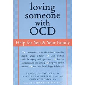 Loving Someone with OCD: Help for You and Your Family