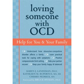 Loving Someone with OCD: Help for You and Your Family
