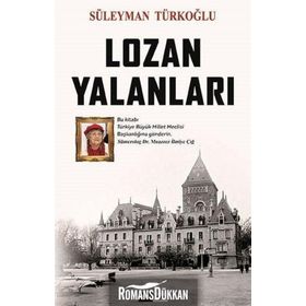 Lozan Yalanları - Süleyman Türkoğlu