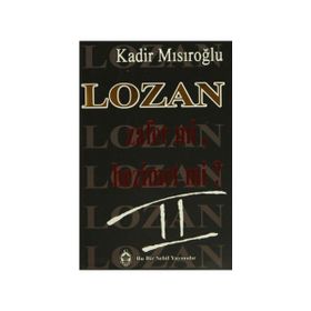 LOZAN ZAFER MI, HEZIMET MI? (CILT 2) - KADIR MISIROĞLU