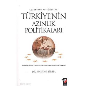 LOZAN'DAN AB SÜRECINE TÜRKIYE'NIN AZINLIK POLITIKALARI - HAKTAN BIRSEL