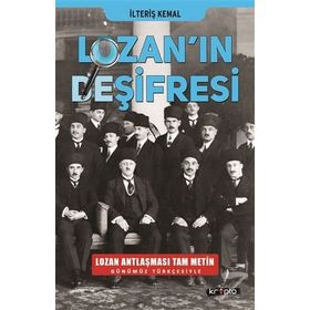 Lozan'ın Deşifresi - İlteriş Kemal