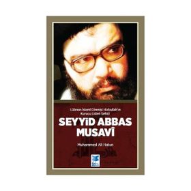Lübnan İslami Direnişi Hizbullah’ın Kurucu Lideri Şehid Seyyid Abbas Musavi - Muhammed Ali Hatun