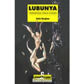 Lubunya - Transseksüel Kimlik ve Beden - Selin Berghan