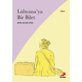 Lübyana’ya Bir Bilet - Arzu Alkan Ateş