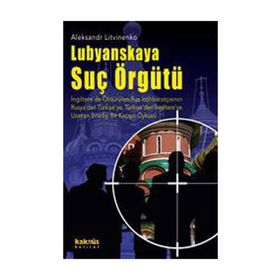LUBYANSKAYA SUÇ ÖRGÜTÜ - ALEKSANDR LITVINENKO