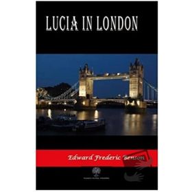 Lucia In London - Edward Frederic Benson