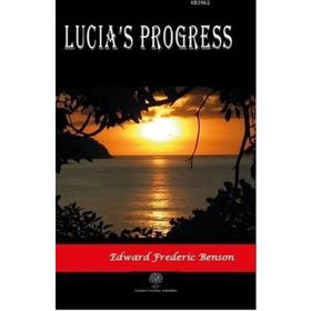 Lucia's Progress - Edward Frederic Benson
