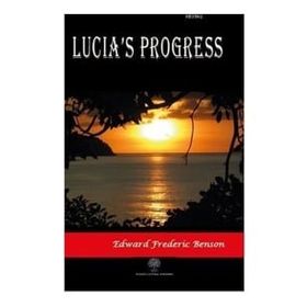 Lucia's Progress - Edward Frederic Benson