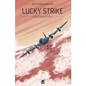 Lucky Strike - Kim Stanley Robinson