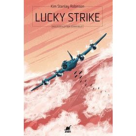 Lucky Strike - Kim Stanley Robinson