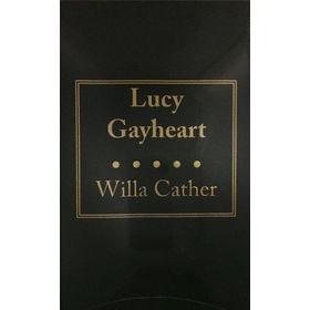 Lucy Gayheart Willa Cather-Platanus Publishing