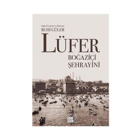 Lüfer: Boğaziçi Şehrayini - Ruhi Güler