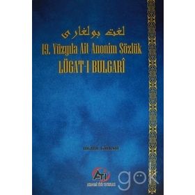 Lügat-ı Bulgari: 19.Yüzyıla Ait Anonim Sözlük - Uğur Gürsu