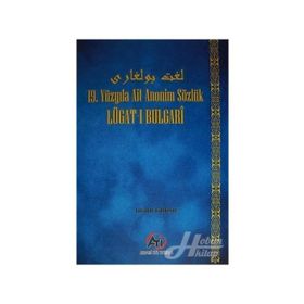 Lügat-ı Bulgari: 19.Yüzyıla Ait Anonim Sözlük - Uğur Gürsu
