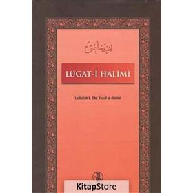 Lügat-i Halimi - Lutfullah b. Ebu Yusuf el-Halimi