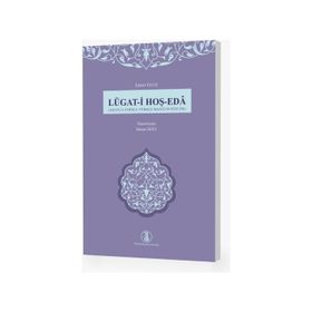Lügat-I Hoş-Eda Arapça - Farsça - Türkçe Manzum Sözlük Türk Dil Kurumu Yayınları