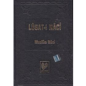 LÜGAT-I NACI (OSMANLI TÜRKÇESI TIPKIBASIM) - MUALLIM NACI