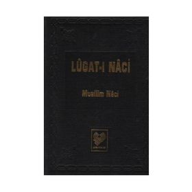 LÜGAT-I NACI (OSMANLI TÜRKÇESI TIPKIBASIM) - MUALLIM NACI
