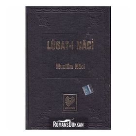 LÜGAT-I NACI (OSMANLI TÜRKÇESI TIPKIBASIM) - MUALLIM NACI