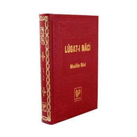 LÜGAT-I NACI (OSMANLI TÜRKÇESI TIPKIBASIM) - MUALLIM NACI