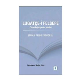 Lugatçe-i Felsefe - İsmail Fenni Ertuğrul