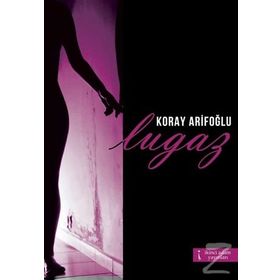 Lugaz - Koray Arifoğlu
